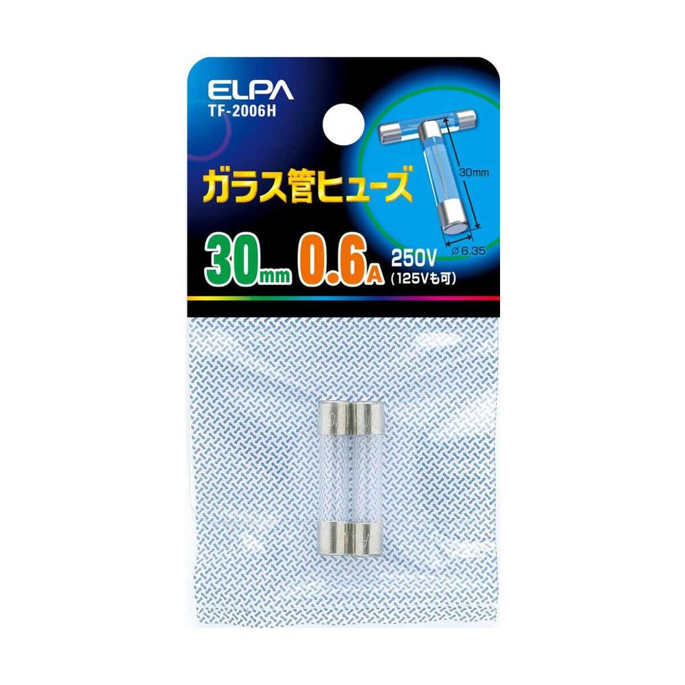 エルパ ガラス管ヒューズ30mm  TF-2006H