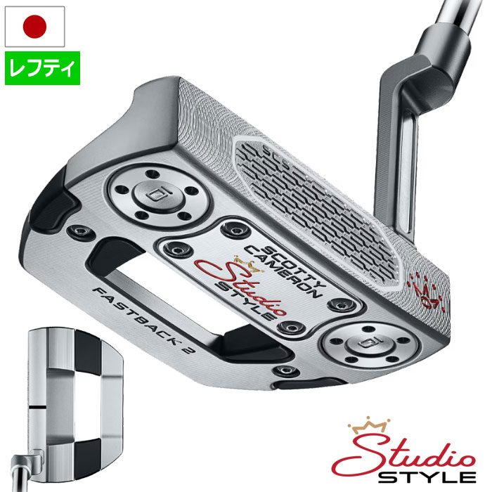 2026NEW スコッティキャメロン 2026 Studio Style Fastback 2 スタジオスタイル パター メンズ 左用 レフティ 2026年モデル Scotty Cameron 日本正規品